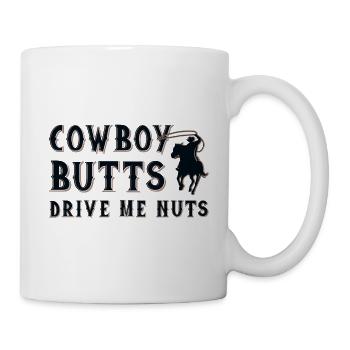 Cowboy Butts Drive Me Nuts - Mug - white - Right
