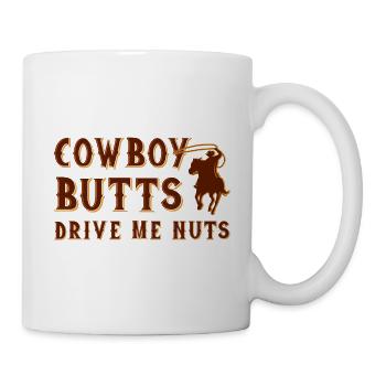 Cowboy Butts Drive Me Nuts - Mug - white - Right