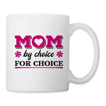 Mama nach Wahl für die Wahl - Tasse - Weiß - Rechts