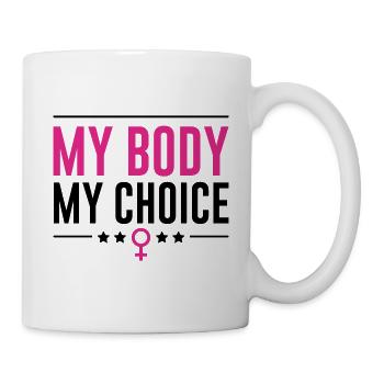 Mein Körper Meine Wahl - Tasse - Weiß - Rechts