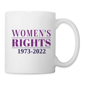 Frauenrechte 1973 - 2022 - Tasse - Weiß - Rechts