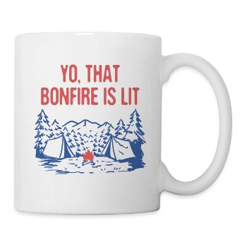 Yo That Bonfire is Lit Camping Party Camper - Mug - white - Right