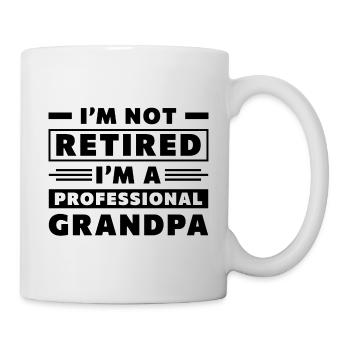 Ich bin nicht im Ruhestand, ich bin ein professioneller Opa - Tasse - Weiß - Rechts