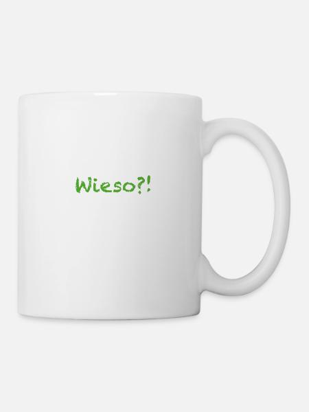 wieso?! - Tasse - Weiß