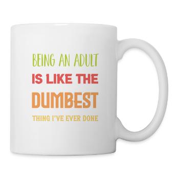 Being An Adult - Mug - white - Right