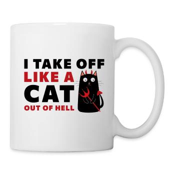 I Take Off Like A Cat Out Of Hell - Mug - white - Right