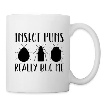 Insektenwitze nerven mich wirklich - Tasse - Weiß - Rechts