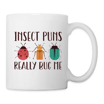 Insect Puns Really Bug Me - Mug - white - Right