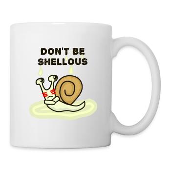 Don't be shellous, Funny Snail Pun - Mug - white - Right