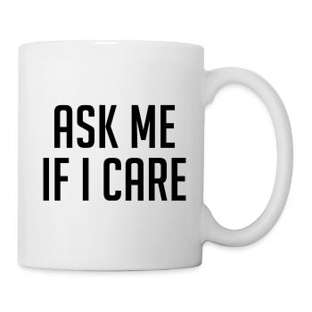 Fragen Sie mich, ob es mich interessiert - Tasse - Weiß - Rechts