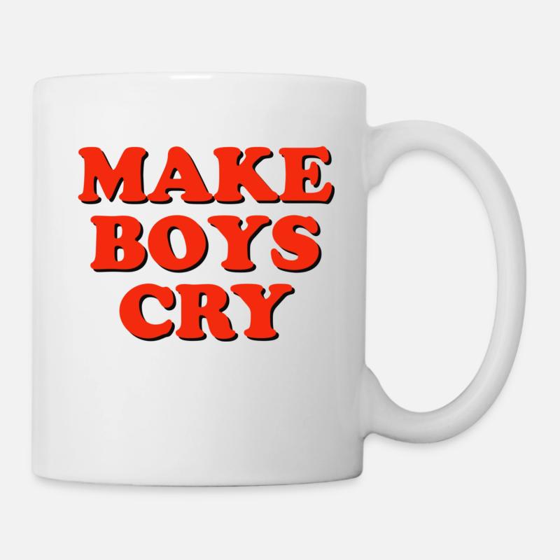 make boys cry - Tasse - Weiß