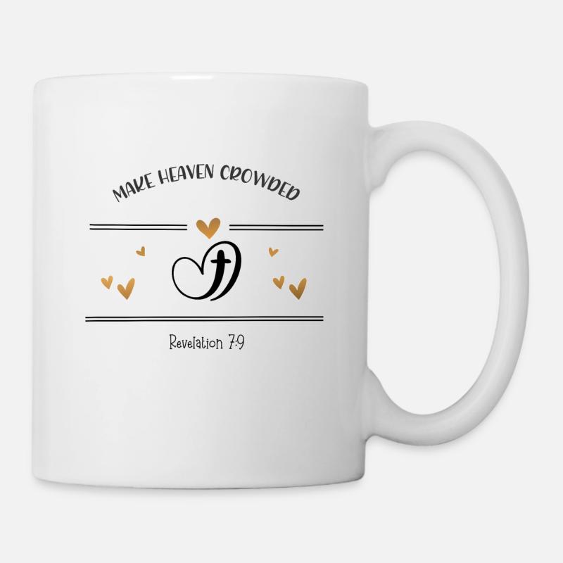 Christliches Design Machen Sie den Himmel überfüllt - Tasse - Weiß
