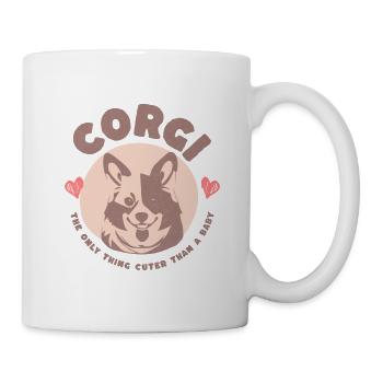 Corgi: Niedlicher als ein Baby Entzückender Hund Liebhaber Design - Tasse - Weiß - Rechts