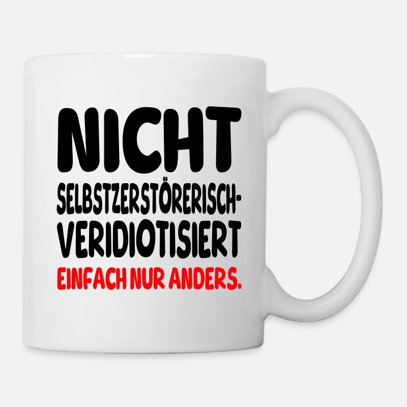 einfach nur anders - Tasse - Weiß