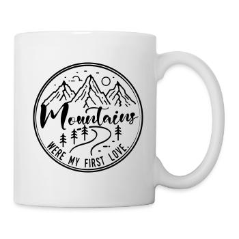 Mountains were my first love - Tasse - Weiß - Rechts