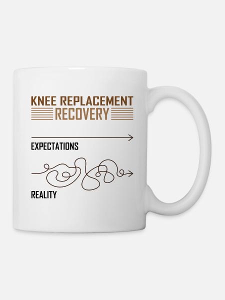 Knee Replacement Recovery - Tasse - Weiß