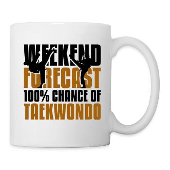Weekend forecast 100% chance of Taekwondo - Tasse - Weiß - Rechts