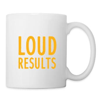 Leise Bewegungen bringen laute Ergebnisse - Tasse - Weiß - Rechts