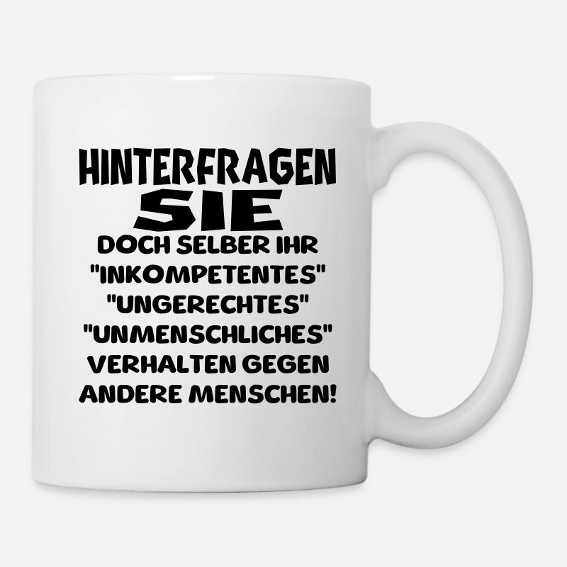 hinterfragen sie doch selber - Tasse - Weiß
