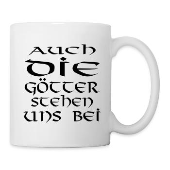 auch die götter stehen - Tasse - Weiß - Rechts