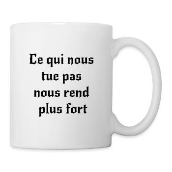 Ce qui nous tue pas nous rend plus fort - Mug blanc - blanc - Droite