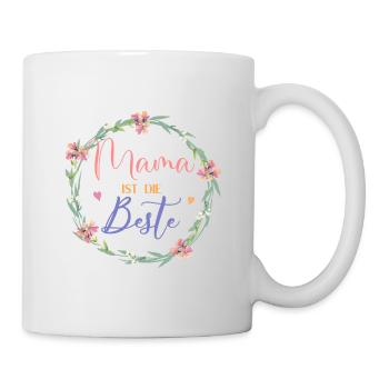 Mama ist die Beste! Floral, personalisierbar - Tasse - Weiß - Rechts