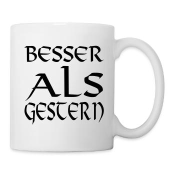 besser als gestern - Tasse - Weiß - Rechts