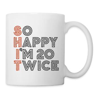 40 Geburtstag 40 Jahre Geburtstagsspruch lustig - Tasse - Weiß - Rechts