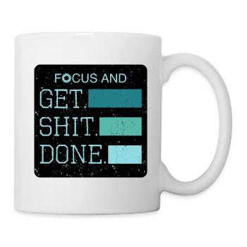 Focus and get shit done - Mug - white - Right