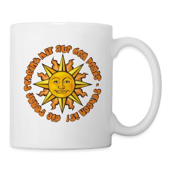 die Sonne scheint mir auf den Penis, scheen is! - Tasse - Weiß - Rechts