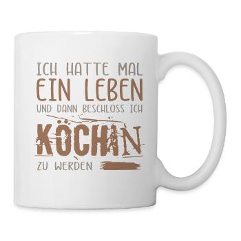 Leben einer Köchin / Kochgesellin. Lustiger Spruch - Tasse - Weiß - Rechts