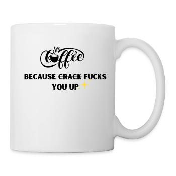 Coffee because crack fucks you up - Tasse - Weiß - Rechts