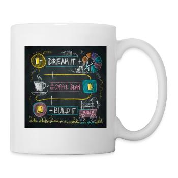 Dream It.....Coffee Bean......Build It - Mug - white - Right