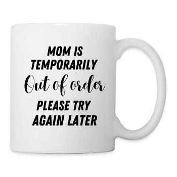 Mother's Day Mom Mom Time Out Leisure Funny - Mug - white - Right