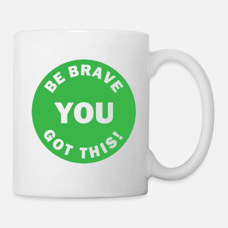 Sei mutig, du hast das geschafft - Tasse - Weiß