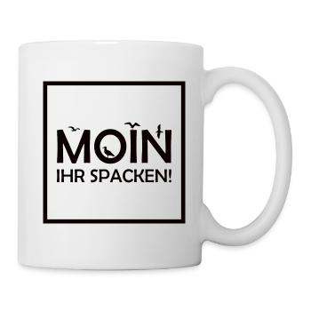 MOIN IHR SPACKEN! Lustiges Norddeutsch T-Shirt - Tasse - Weiß - Rechts