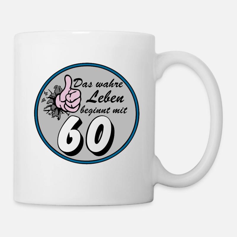 60. Geburtstag ,Das wahre Leben - Tasse - Weiß
