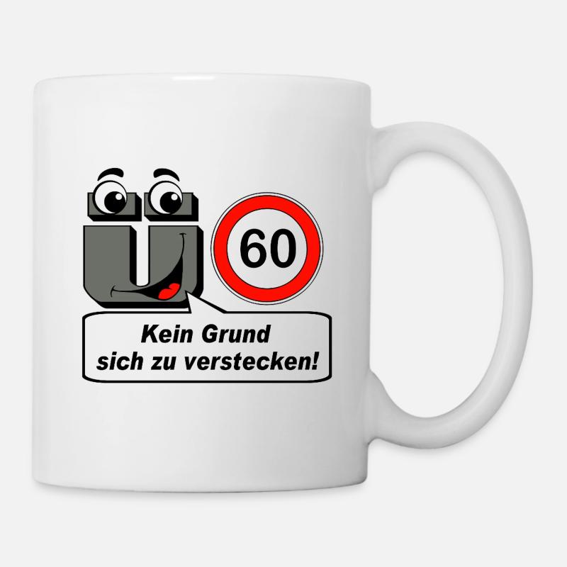 60th birthday, no reason to hide - Mug - white