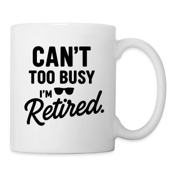 Je suis à la retraite, cadeau pour la retraite - Mug blanc - blanc - Droite