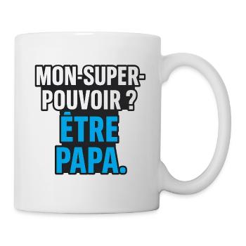 Mon super-pouvoir ? Être papa. - Mug blanc - blanc - Droite