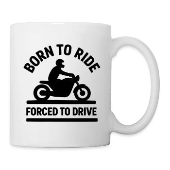 Né pour conduire, forcé de diriger une moto - Mug blanc - blanc - Droite