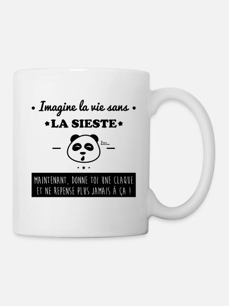 Imagine la vie sans la sieste,humour,citations - Mug blanc - blanc