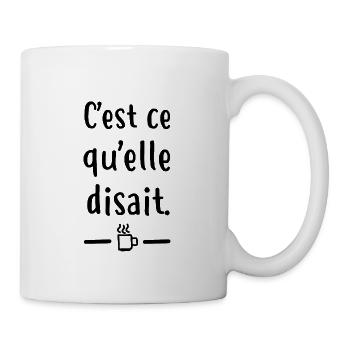 C'est ce qu'elle disait - the office - Mug blanc - blanc - Droite