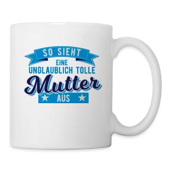 Geschenk für Mutter so sieht eine tolle Mutter aus - Tasse - Weiß - Rechts