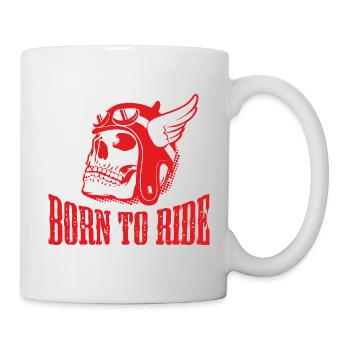 Born to Ride - Tasse - Weiß - Rechts