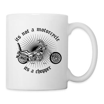 its not a motorcycle its a chopper - chopper - Mug - white - Right
