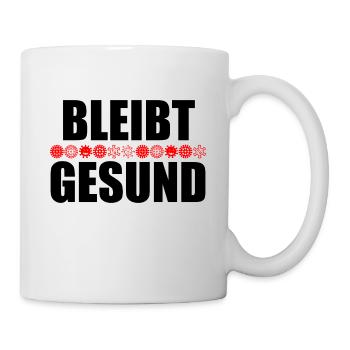 BLEIBT GESUND - Corona Maske lustig - Tasse - Weiß - Rechts