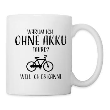 Warum ich mit Akku fahre? - Tasse - Weiß - Rechts