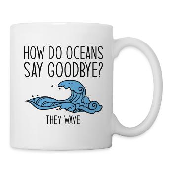 Comment les océans disent-ils au revoir - Mug blanc - blanc - Droite