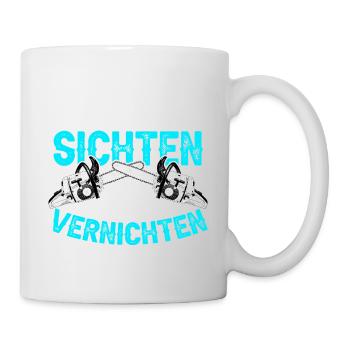 Fichten Sichten und Vernichten Wald Holz Forst - Tasse - Weiß - Rechts